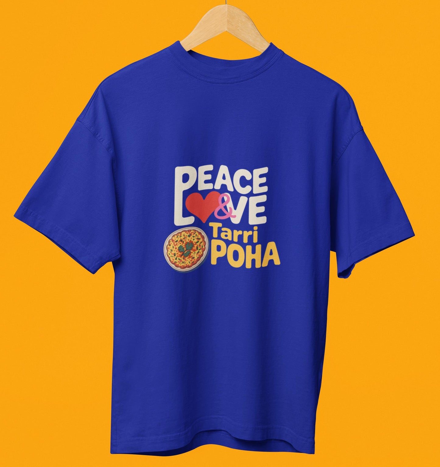 Peace,love n Tarri Poha -T-Shirt
