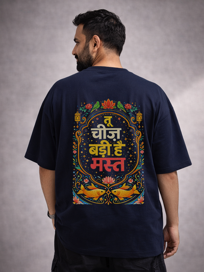 TU CHEESE BADI HAI MAST-Oversized-T-Shirt
