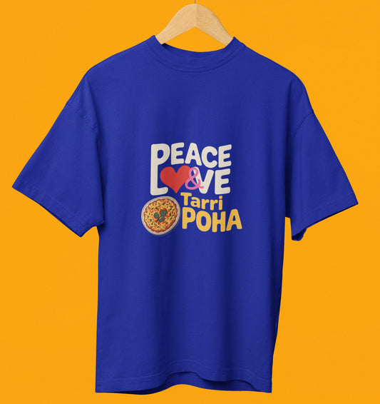 Peace,love n Tarri Poha -T-Shirt